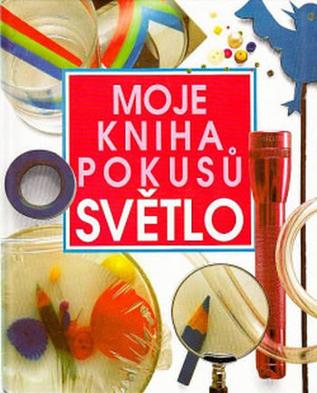 Moje kniha pokusů – světlo