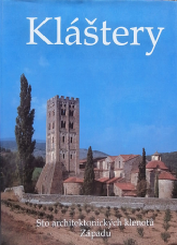 Kláštery – sto architektonických klenotů Západu