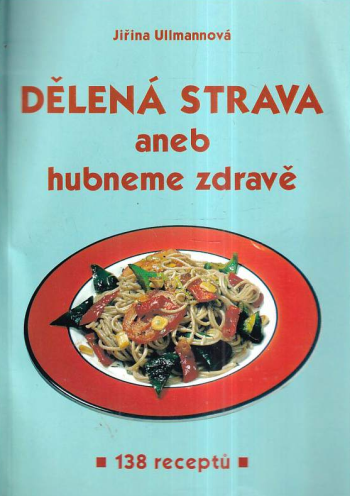 Dělená strava, aneb hubneme zdravě