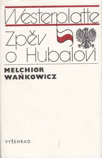 Westerplatte / Zpěv o Hubalovi