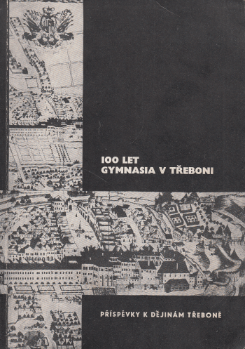 Sto let gymnasia v Třeboni