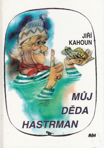 Můj děda hastrman