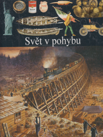 Ilustrované dějiny světa 14: Svět v pohybu