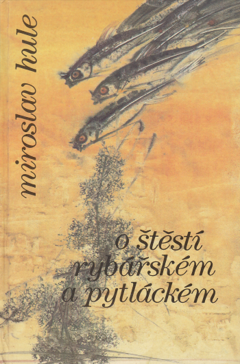 O štěstí rybářském a pytláckém