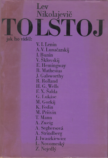 Lev Nikolajevič Tolstoj, jak ho viděl…