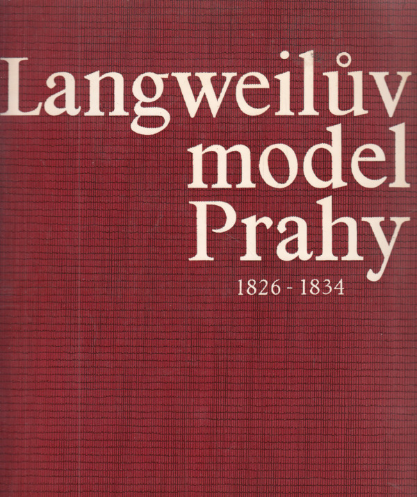 Langweilův model Prahy 1826-1834