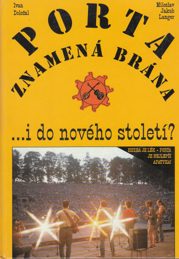 Porta znamená brána … i do nového století?