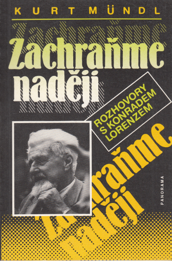 Zachraňme naději: Rozhovory s Konradem Lorenzem