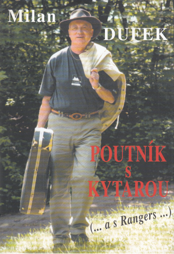 Poutník s kytarou (…a s Rangers…)