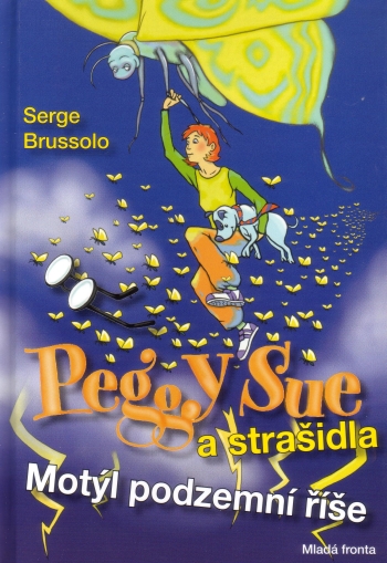 Peggy Sue a strašidla: Motýl podzemní říše