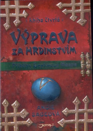 Příběhy Septimuse Heapa 4 – Výprava za hrdinstvím