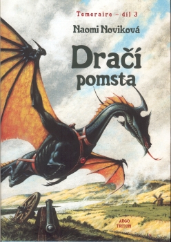 Temeraire 3 – Dračí pomsta