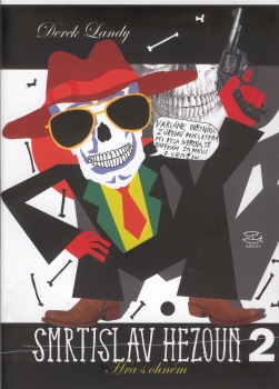 Smrtislav Hezoun 2 – Hra s ohněm