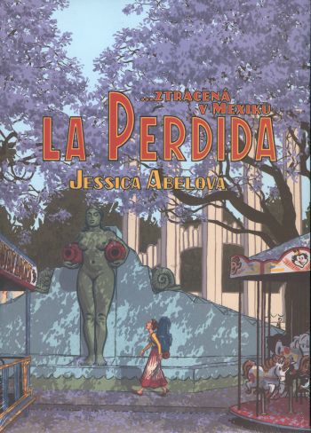 La Perdida… ztracená v Mexiku
