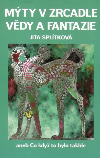 Mýty v zrcadle vědy a fantazie