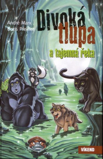 Divoká tlupa a tajemná řeka