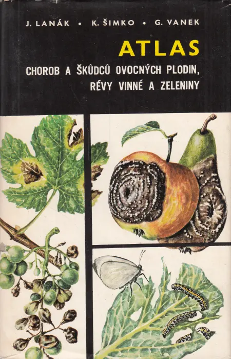Atlas chorob a škůdců ovocných plodin, vinné révy a zeleniny