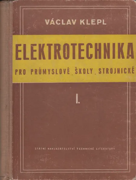 Elektrotechnika pro průmyslové školy strojnické I.