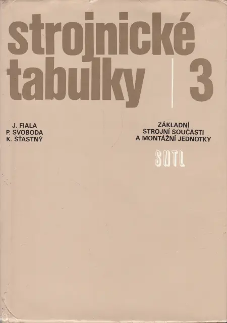 Strojnické tabulky 3 – Základní strojní součásti a montážní jednotky