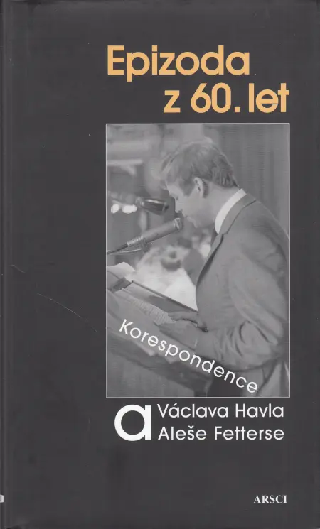 Epizoda z 60. let – Korespondence Václava Havla a Aleše Fetterse