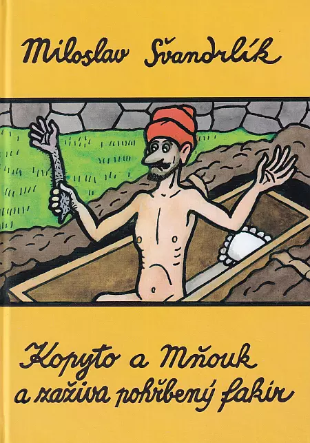 Kopyto a Mňouk a zaživa pohřbený fakír