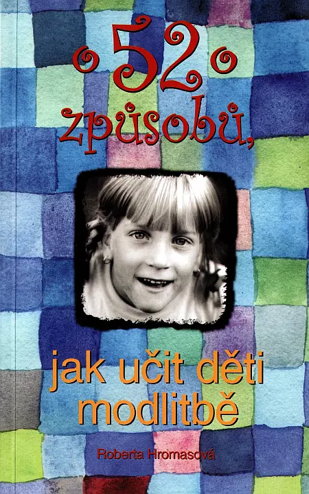 52 způsobů, jak učit děti modlitbě