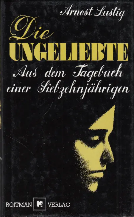 Die Ungeliebte. Aus dem Tagebuch einer Siebzehnjährigen
