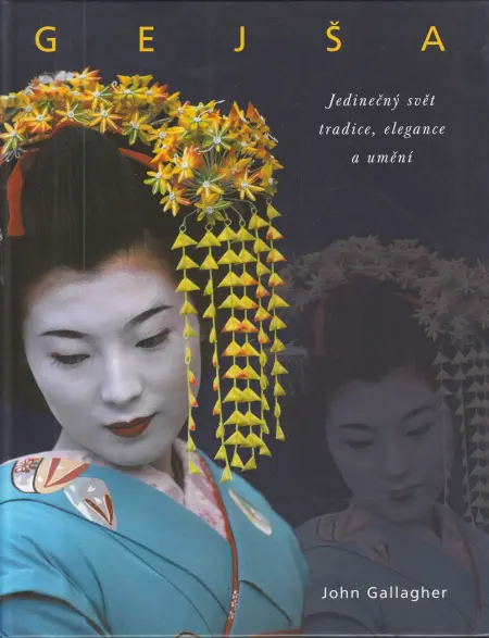 Gejša – Jedinečný svět tradice, elegance a umění