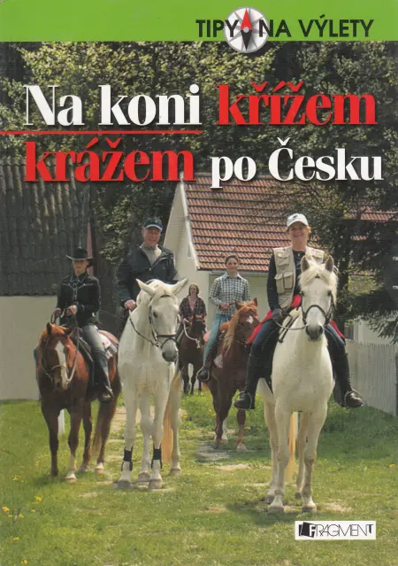 Na koni křížem krážem po Česku