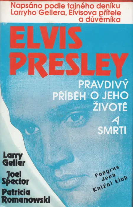 Elvis Presley: Pravdivý příběh o jeho životě a smrti