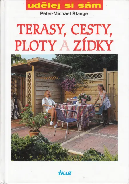 Terasy, cesty, ploty a zídky