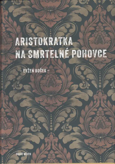 Aristokratka na smrtelné pohovce