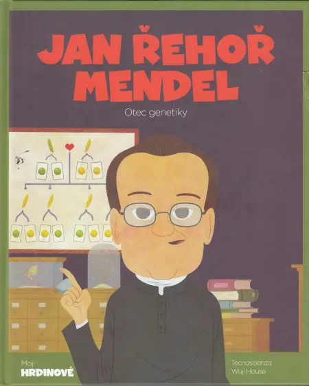 Jan Řehoř Mendel: Otec genetiky