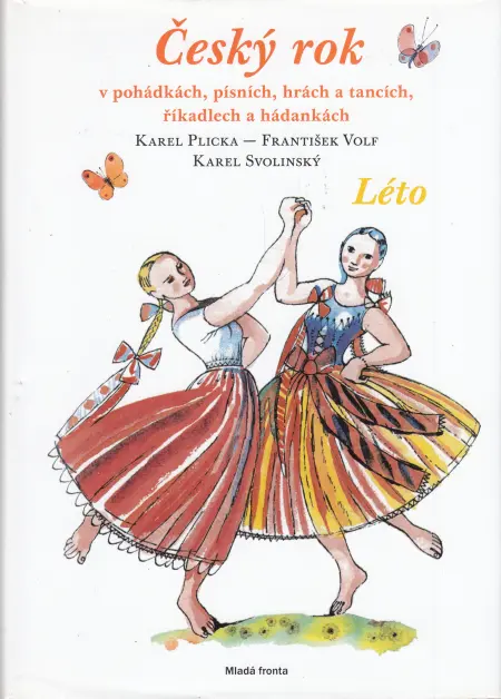 Český rok v pohádkách, písních, hrách a tancích, říkadlech a hádankách – Léto